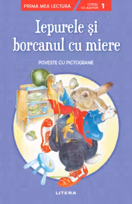 Prima mea lectura. IEPURELE SI BORCANUL CU MIERE. Poveste cu pictograme. Nivelul 1