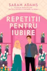 Repetitii pentru iubire
