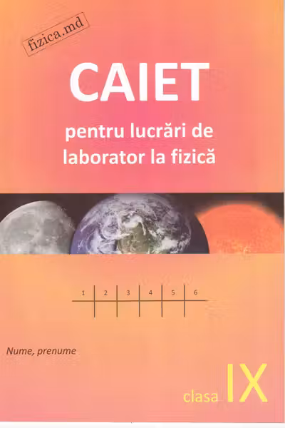 Fizica cl.9. Caiet pentru lucrari de laborator