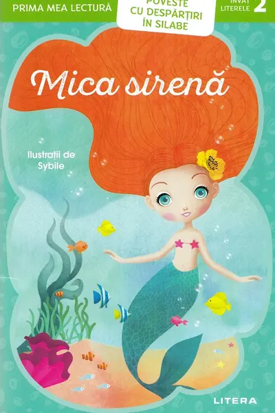Mica Sirenă. Prima mea lectură. Poveste cu despărțiri în silabe