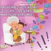 Proverbe și zicători, cu lipici, pentru mari și pentru mici