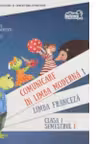 Comunicare in Limba Franceza. Manual pentru clasa I. Semestrul I (cu CD)