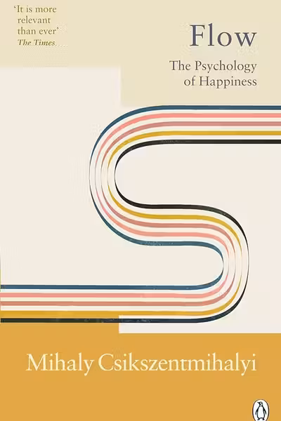 Flow: The Psychology of Happiness (Rider Classics)