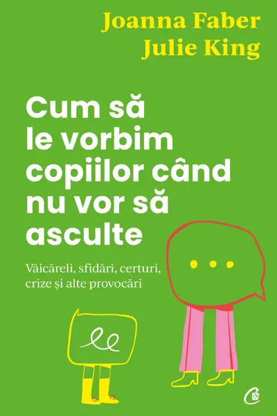 Cum sa le vorbim copiilor cand nu vor sa asculte