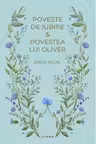 Romane nemuritoare. POVESTE DE IUBIRE. POVESTEA LUI OLIVER.