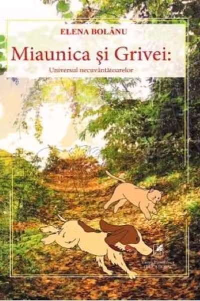 Miaûnica şi Grivei. Universul necuvântătoarelor