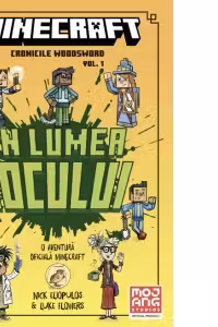 Minecraft. Cronicile Woodsword Volumul 1. In lumea jocului