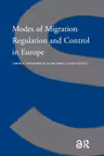 Modes of Migration Regulation and Control in Europe