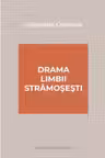 Drama limbii stramosesti