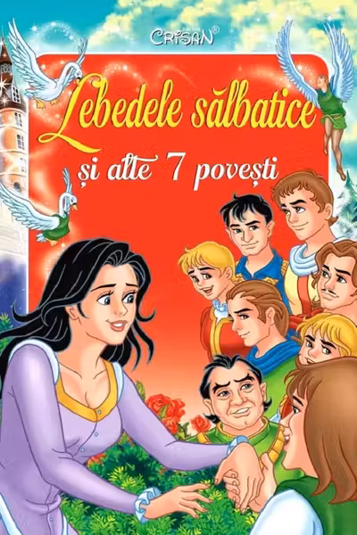 Lebedele sălbatice și alte 7 povești
