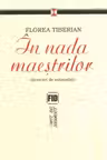 In nada maestrilor. Incercari de mitanaliza