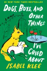Dogs, Boys and Other Things I've Cried About