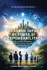 Viitorul între resurse și responsabilitate. De ce lipsa disciplinei instituționale consumă viitorul statului