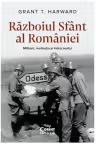 Razboiul Sfant al Romaniei. Militarii motivatia si Holocaustul