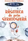 Râsoteca de prin stratosferă