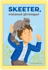 Skeeter, ratonul strengar