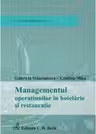 Managementul operatiunilor in hotelarie si restauratie - Gabriela Stanciulescu, Cristina Micu
