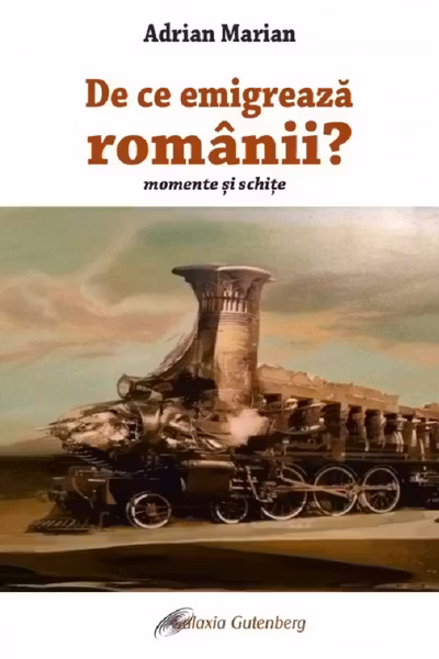 De ce emigrează românii. Momente și schițe