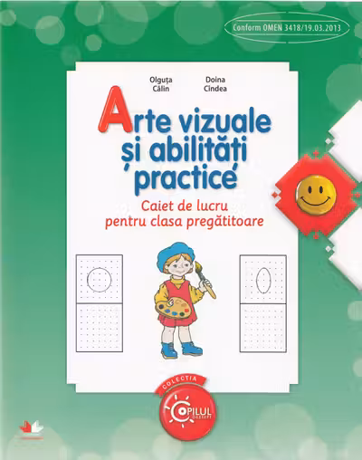 Arte vizuale si abilitati practice. Caiet de lucru pentru clasa pregatitoare