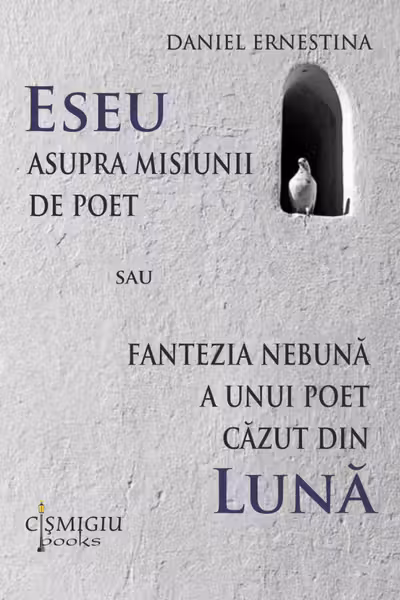 Eseu asupra misiunii de poet sau Fantezia nebuna a unui poet cazut din luna