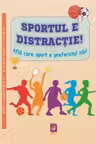 Sportul e distractie!