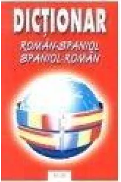 Dictionar spaniol-roman roman-spaniol
