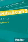 deutsch. com 3, 2 Audio-CDs zum Kursbuch - Sara Vicente, Carmen Cristache, Lina Pilypaityte