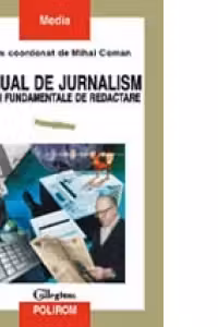 Manual de jurnalism (vol .I)