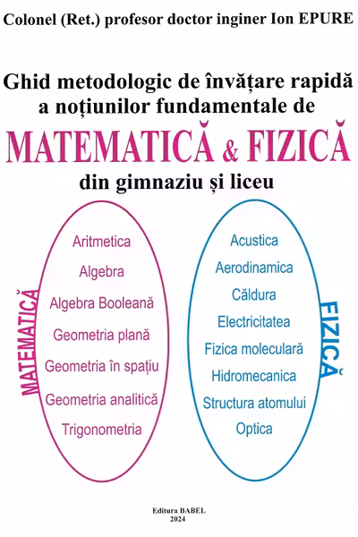 Ghid metodologic de învățare rapidă a noțiunilor fundamentale de matematică și fizică din gimnaziu și liceu