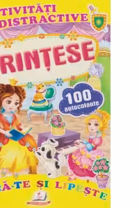 Activitati distractive Printese. 100 autocolante