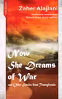 Now She Dreams of War and Other Stories from Transylvania