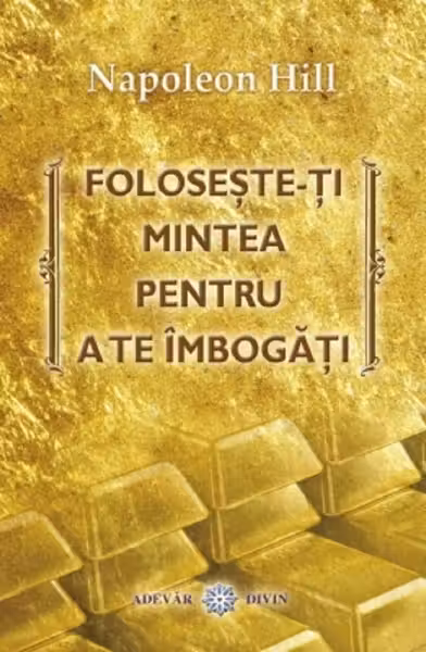 Foloseste-ti mintea pentru a te imbogati