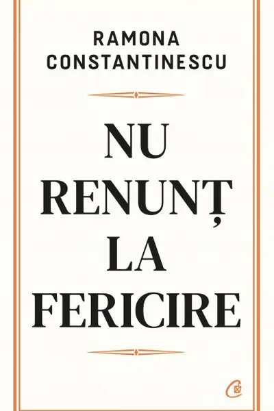 Nu renunt la fericire