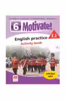 Motivate! english practice activity book l 1 lectia de engleza (clasa a vi-a)