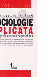 Sociologie aplicata - monografia centrata pe problema