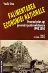 Falimentarea economiei naționale vol.1 (1990-1992)