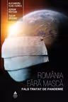România fără mască. Fals tratat de pandemie