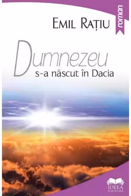 Dumnezeu s-a nascut in Dacia