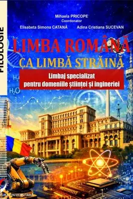 Limba romana ca limba straina. Limbaj specializat pentru domeniile stiintei si ingineriei