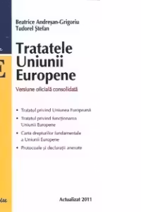 Tratatele Uniunii Europene. Versiune oficiala consolidata
