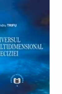 Universul multidimensional al deciziei