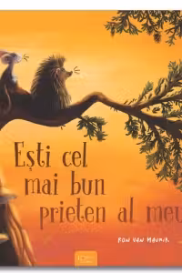 Esti cel mai bun prieten al meu