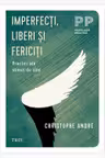 Imperfecti liberi si fericiti