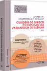 Admiterea in magistratura si in avocatura. Culegere de subiecte cu explicatii ale variantelor de raspuns. Drept penal. Editia a VII-a