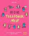 Uite ce face telefonul meu