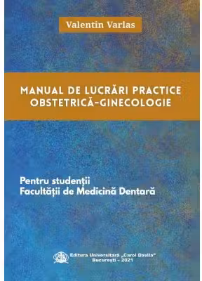 Manual de lucrari practice Obstetrica-Ginecologie pentru studentii Facultatii de Medicina Dentara