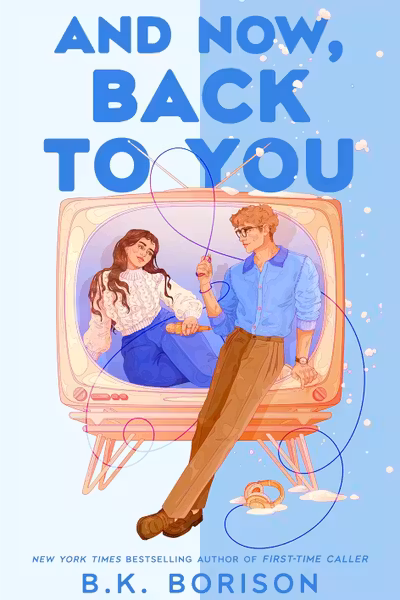 And Now, Back to You