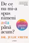 De ce nu mi-a spus nimeni asta pana acum?