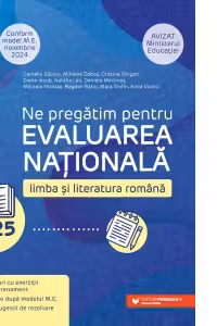 Limba si literatura romana. Evaluarea Nationala 2025. Clasa a VIII-a (Model M.E. luna noiembrie 2024)