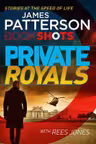 PRIVATE ROYALS. PATTERSON
